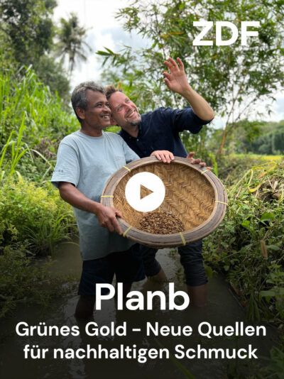 planb Gruenes gold neue quellen für nachhaltigen schmuck zdf